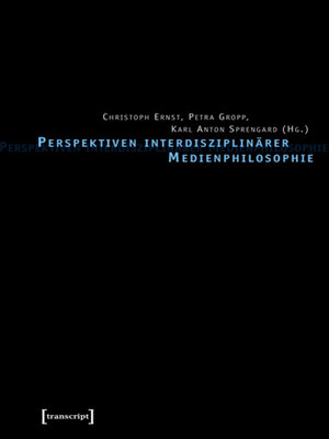 cover image of Perspektiven interdisziplinärer Medienphilosophie